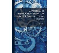 Measure and Instruction Book for the U. S. Dress-cutting System