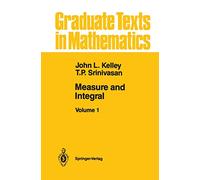 Measure and Integral: Volume 1: 116 (Graduate Texts in Mathematics)