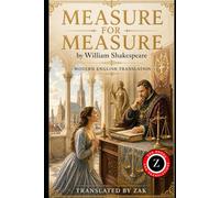 Measure For Measure: (Modern English Version): Easy to Read | Shakespeare’s Full Play in Modern English