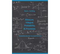 Measure, Integral, Probability & Processes: A Concise Introduction to Probability and Random Processes. Probab(ilistical)ly the Theoretical Minimum