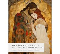 Measure of Grace: A Record of Days Shaped by Faith - Prayer Journal (Sanctified Souls)