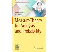 Measure Theory for Analysis and Probability (Indian Statistical Institute Series)