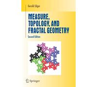 Measure, Topology, and Fractal Geometry (Undergraduate Texts in Mathematics)