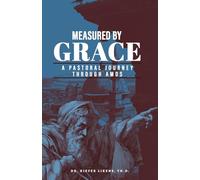Measured By Grace: A Pastoral Journey Through Amos