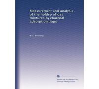 Measurement and analysis of the holdup of gas mixtures by charcoal adsorption traps