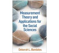 Measurement Theory and Applications for the Social Sciences (Methodology in the Social Sciences)