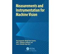 Measurements and Instrumentation for Machine Vision