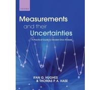 MEASUREMENTS & THEIR UNCERTAINTIES C: A practical guide to modern error analysis
