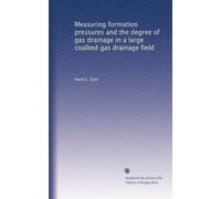 Measuring formation pressures and the degree of gas drainage in a large coalbed gas drainage field