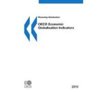 Measuring Globalisation: Oecd Economic Globalisation Indicators 2010 (