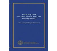 Measuring racial discrimination in American housing markets: the housing market practices survey
