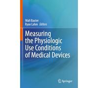 Measuring the Physiologic Use Conditions of Medical Devices