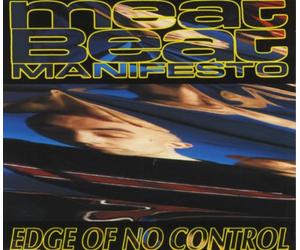 Meat Beat Manifesto - Edge of No Control