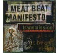Meat Beat Manifesto - Transmission