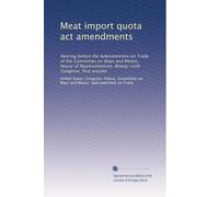 Meat import quota act amendments: Hearing before the Subcommittee on Trade of the Committee on Ways and Means, House of Representatives, Ninety-sixth Congress, first session