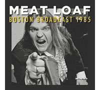 Meat Loaf - Boston Broadcast 1985 [Vinilo]