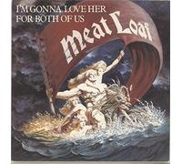Meat Loaf - I'm Gonna Love Her For Both Of Us