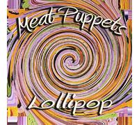 Meat Puppets – Lollipop – Vinilo – Importación USA (The Orchard)