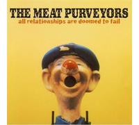 Meat Purveyors,the - All Relationships Are Doomed To Fail
