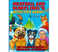 MEATBALL AND DUMPLING'S DETECTIVE AGENCY: The Case of the Missing Turtle Shell at Christmas