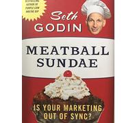 Meatball Sundae: Is Your Marketing Out of Sync?
