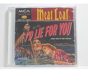 Meatloaf - I'd Lie for You / Whatever Happened to Saturday