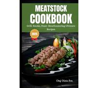 MEATSTOCK COOKBOOK 2025: Grill, Smoke, Feast: Mouthwatering Ultimate Recipes