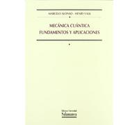 Mecánica Cuántica fundamentos y aplicaciones (Manuales universitarios)