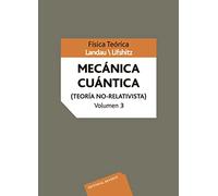 Mecánica Cuántica No Relativista: 3 (Física teórica de Landau)