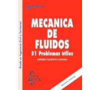 Mecanica De Fluidos: 51 Problemas Utiles (3ª Ed.)