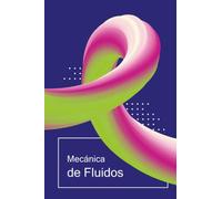 Mecánica de Fluidos Notebook: Cuaderno de 120 paginas