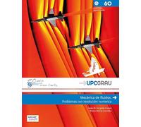 Mecánica de fluidos: Problemas con resolución numérica: 60 (UPCGrau)