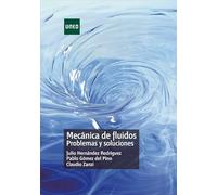 Mecánica de fluidos. Problemas y soluciones (GRADO)