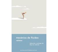 Mecánica de fluidos: Relatos