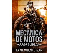 Mecánica de Motos: Para burros (Mecánica para burros)