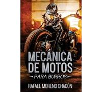 Mecánica de Motos: Para burros (Mecánica para burros)