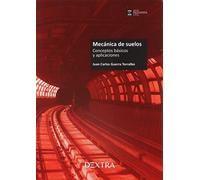MECÁNICA DE SUELOS: Conceptos Básicos y Aplicaciones: 1 (INGENIERÍA)