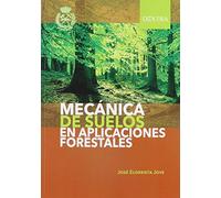 MECÁNICA DE SUELOS EN APLICACIONES FORESTALES (Ingeniería de Montes, Agroforestal y del Medio Natural)