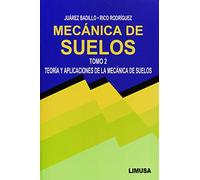 Mecánica De Suelos Tomo 2. Teoría Y Aplicaciones De La Mecánica De Suelos