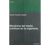 Mecánica del medio continuo en la ingeniería: 171 (Politext)
