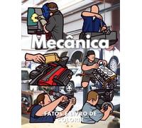 Mecânica: Factos e Livro de Colorir: Livro de Atividades para Crianças dos 2 aos 12 anos