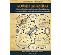 Mecánica Hamiltoniana Volumen 02: Temas Avanzados y Aplicaciones (CORPUS MECHANICA)