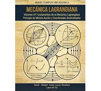 Mecánica Lagrangiana Volumen 01: Fundamentos de la Mecánica Lagrangiana (CORPUS MECHANICA)