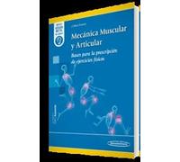 Mecánica Muscular Y Articular. Bases Para La Prescripción De Ejercicio