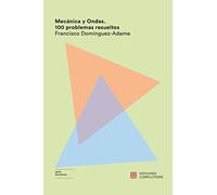 Mecánica y ondas. 100 Problemas resueltos (Serie docencia)