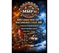 MÉCANICIEN DE MACHINERIES FIXES 4B - MMF 4B - Production d’Énergie (Classe 4) - Appareil Frigorifique dition Prête - Examen