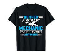 Mecánico de Aviones Jubilado ya no es mi Problema Camiseta