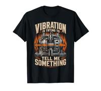 Mecánico Industrial Vibration Is Trying To Tell Me Something Camiseta