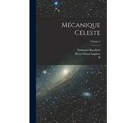Mécanique Céleste; Volume 1