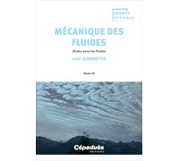 Mécanique des fluides: Tome 3, Ondes dans les fluides